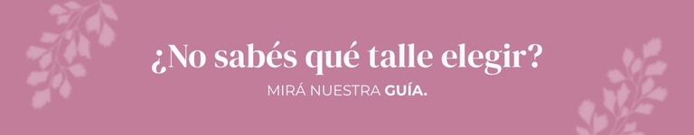 ¿No sabés qué talle elegir? - Mirá nuestra guía
